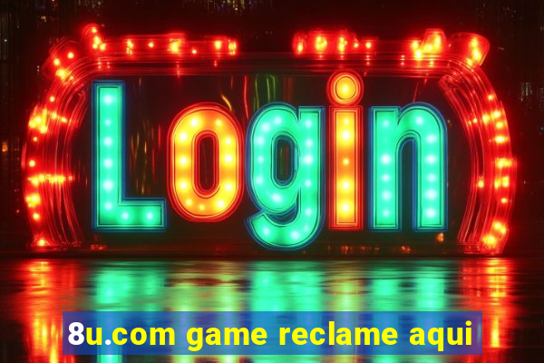 8u.com game reclame aqui